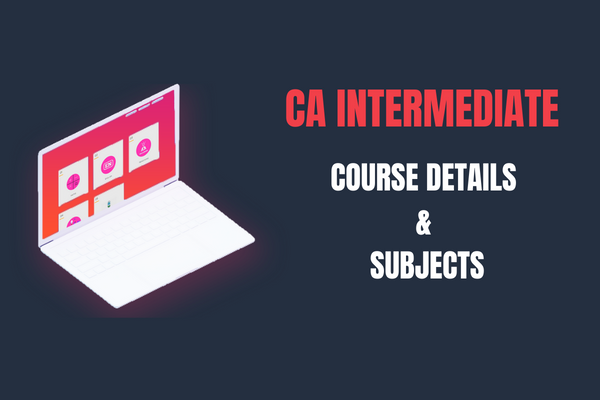 CA Inter Course Details and Subjects
